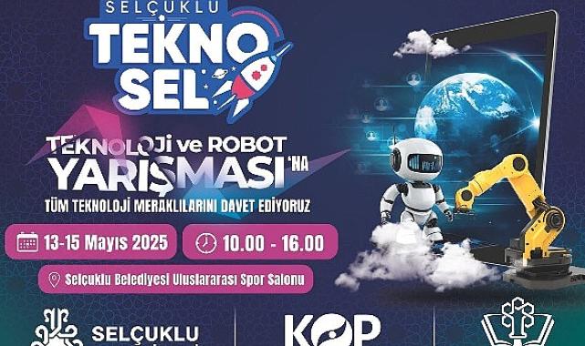 Teknolojinin Kalbi 13-15 Mayıs Tarihlerinde Selçuklu'da Atacak