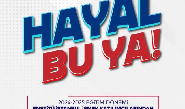 Enstitü İstanbul İSMEK’ten 'Hayal Bu Ya!' Festivali