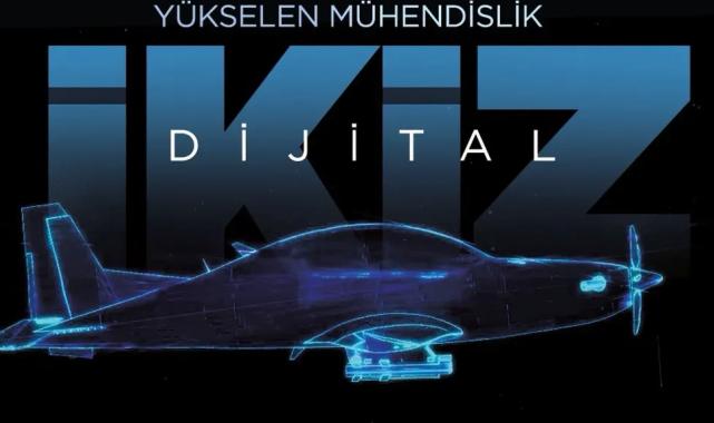 HÜRJET ve GÖKBEY 'dijital ikizler'le hayat buluyor