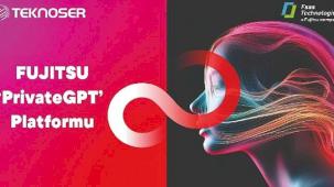 Teknoser'den güvenli ve verimli yapay zekâ çözümü: Fujitsu Private GPT