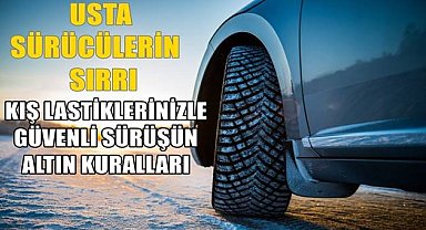 Usta Sürücülerin Sırrı Kış Lastiklerinizle Güvenli Sürüşün Altın Kuralları