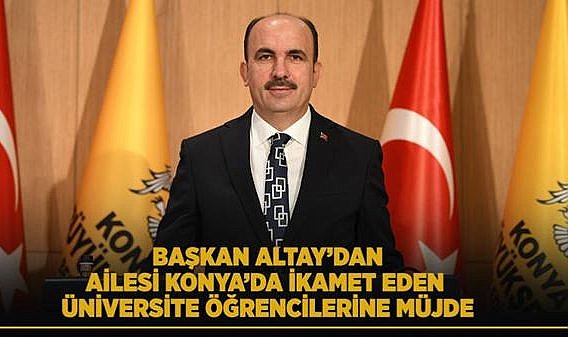 Ailesi Konya’da ikamet eden üniversite öğrencilerine müjde!