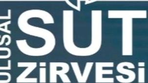 Süt Sektörü Ulusal Süt Zirvesi’nde Buluşuyor 