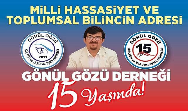 Gönül Gözü Derneği 15. Yaşını Kutluyor