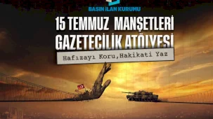 15 Temmuz genç gazetecilerin manşetleriyle hatırlanacak