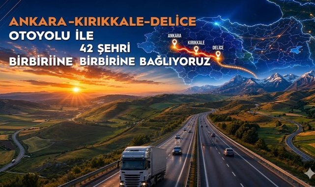 42 ili birbirine bağlayacak otoyol yıllık 6,8 milyar lira tasarruf sağlayacak