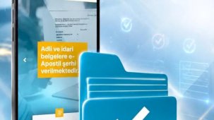 E-Apostil ile dijital belge dönemi... 130'dan fazla ülkede geçerli