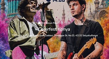 Konya’da Renklerin ve Müziğin Buluşacağı Dev Festival İçin Geri Sayım Başladı: Colorfest Büyük İlgi Görüyor