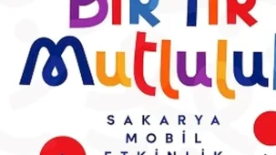 Bir Tır Mutluluk yaz boyunca Sakarya’yı dolaşacak