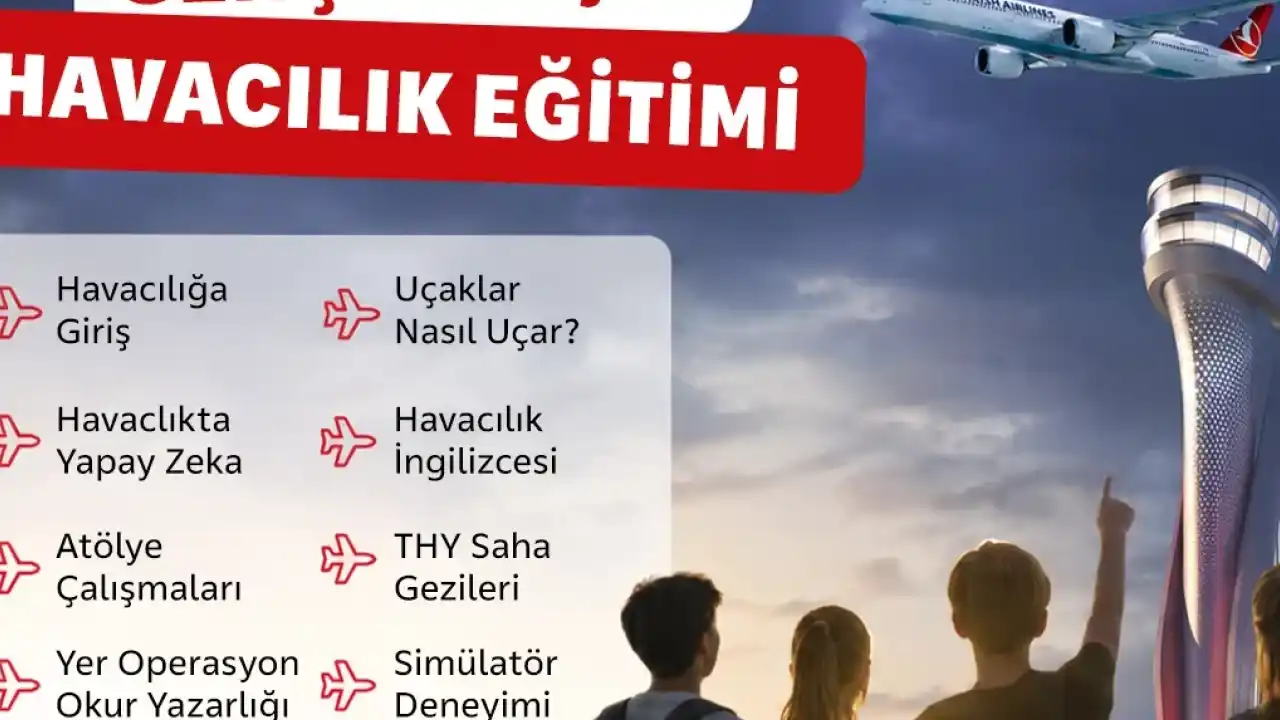 THY'den gençlere 10 günlük havacılık programı