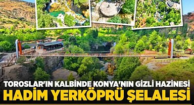 Toroslar'ın Kalbinde Konya'nın Gizli Hazinesi: Yerköprü Şelalesi