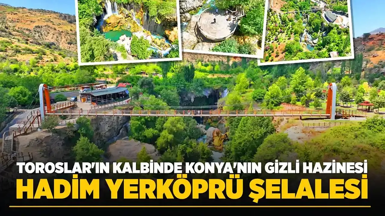 Toroslar'ın Kalbinde Konya'nın Gizli Hazinesi: Yerköprü Şelalesi