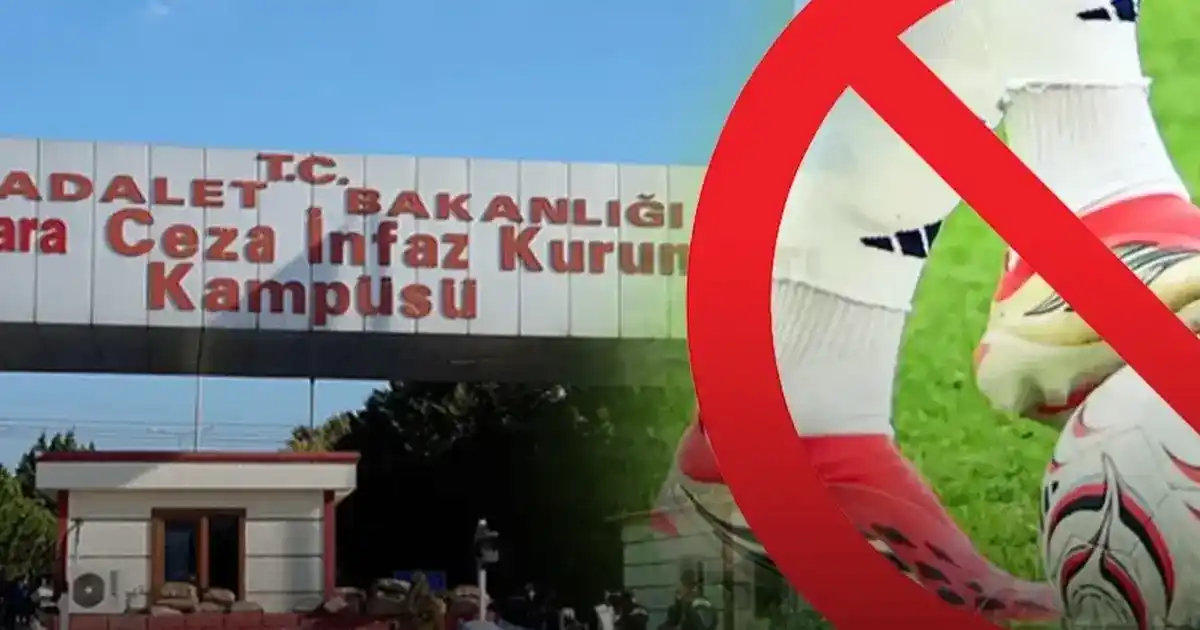 'Cezaevinde maç yasağı' iddiasına savcılıktan açıklama: Özel uygulama yok!
