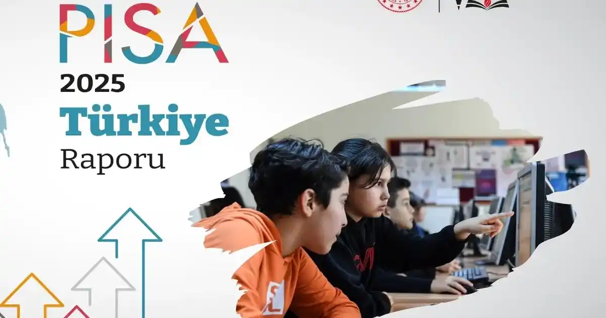 Eğitimde Türkiye raporu belli oldu... Türkiye, PISA 2025’te tüm alanlarda sıralamasını yükseltti