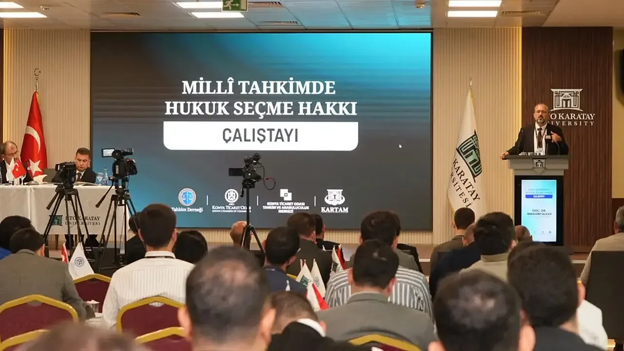 Millî Tahkimde Hukuk Seçme Hakkı Konya'da Masaya Yatırıldı